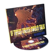 IF THESE TREES COULD TALK The Hidden Hand DIGIPAK [CD]